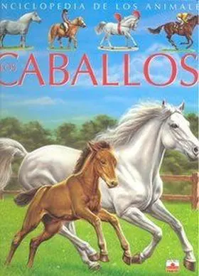 Los Caballos. Enciclopedia de los Animales