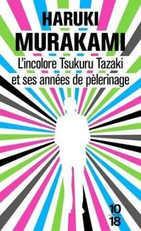 L Incolore Tsukuru Tazaki Et Ses Annees