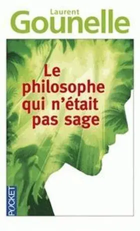 Le Philosophe Qui N Etait Pas Sage