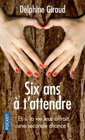 Six Ans a T Attendre