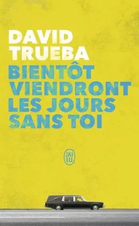 Bientôt Viendront les Jours Sans Toi