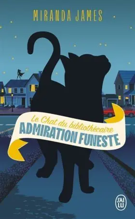 Le Chat Du Bibliothécaire Tome 5- Admiration Funeste