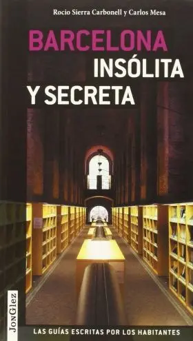 Barcelona Insolita y Secreta