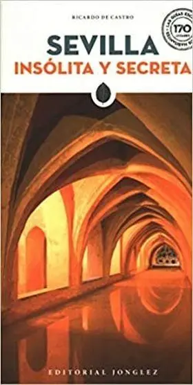 Sevilla Insolita y Secreta