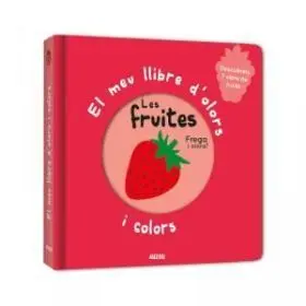 El Meu Llibre D'olors I Colors, les Fruites