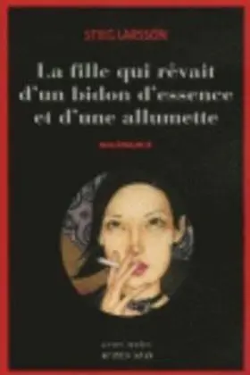 La Fille Qui Revait D`un Bidon D`essence Et D`e