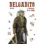 Delgadito 02: Recuerdos de un Rebelde