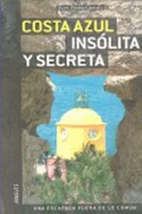 Costa Azul Insolita y Secreta
