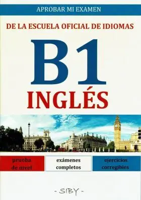 Aprobar mi Examen Eoi Ingles B1