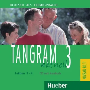 Tangram Aktuell. 3(B1/1. L1-4)Cd Kursbuch