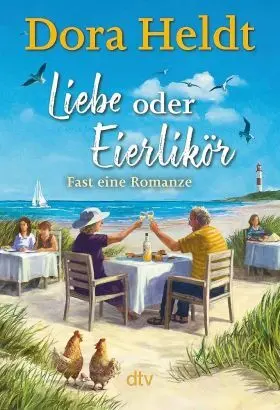 Liebe Oder Eierlikör - Fast Eine Romanze