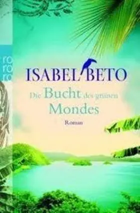 Die Bucht Des Gruenen Mondes