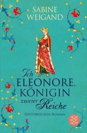 Ich Eleonore Koenigin Zweier Reiche