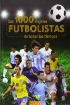Los 1000 Mejores Futbolistas de Todos los Tiempos
