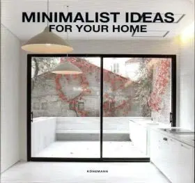 Minimalist Ideas For Your Home