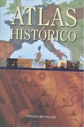 Atlas Historico. Historia del Mundo