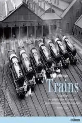 Trains. Los Primeros Años del Ferrocarril