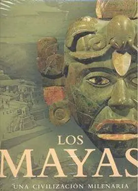 Mayas, los. Una Civilizacion Milenaria