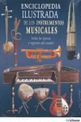 Enciclopedia Ilustrada de los Instrumentos Musical