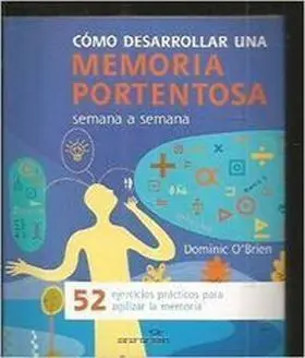 Como Desarrollar una Memoria Portentosa Semana a S
