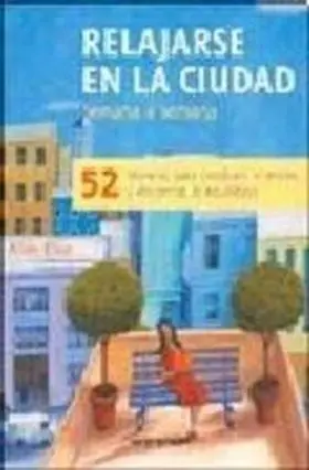 Relajarse en la Ciudad Semana a Semana