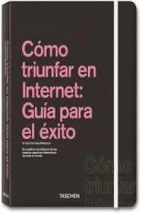 Como Triunfar en Internet. Guia para el Exito