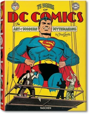 75 Years Of Dc Comics: The Art Of Modern Mythmakin