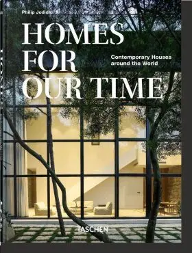 Homes For Our Time. Contemporary Houses Around The World