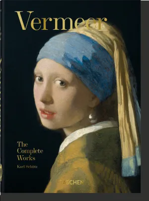 Vermeer. The Complete Works. 40Th Anniversary Edition