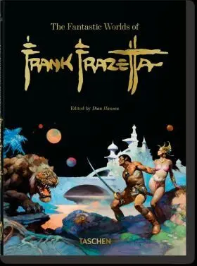 The Fantastic Worlds Of Frank Frazetta. 40Th Ed.