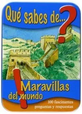 Que Sabes de Maravillas del Mundo