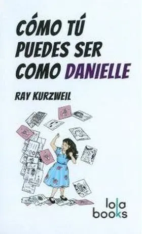 Como tu Puedes Ser Como Danielle