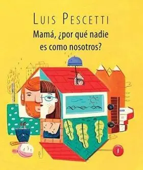Mamá ¿Por qué Nadie Es Como Nosotros?