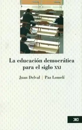 La Educacion Democratica para el Siglo Xxi