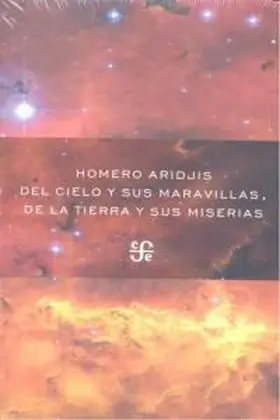 Del Cielo y Sus Maravillas, de la Tierra y Sus Mis