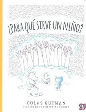 ¿Para que Sirve un Niño?