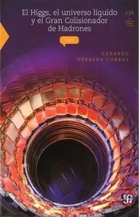 El Higgs, el Universo Liquido y el Gran Colisionad
