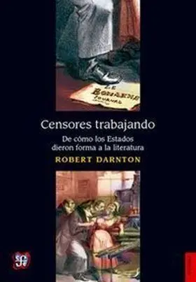 Censores Trabajando. De Cmo el Estado Moldea la Li