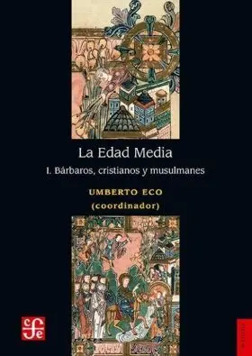 La Edad Media, I. Barbaros, Cristianos y Musulmane