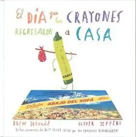 Dia que los Crayones Regresaron a Casa, el