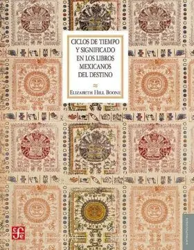 Ciclos de Tiempo y Significado en los Libros Mexic