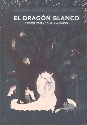 El Dragon Blanco y Otros Personajes Olvidados