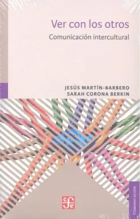 Ver con los Otros. Comunicacion Intercultural