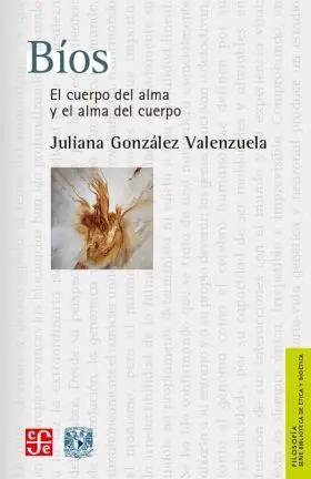Bios. El Cuerpo del Alma y el Alma del Cuerpo