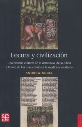 Locura y Civilizacion. Una Historia Cultural de la