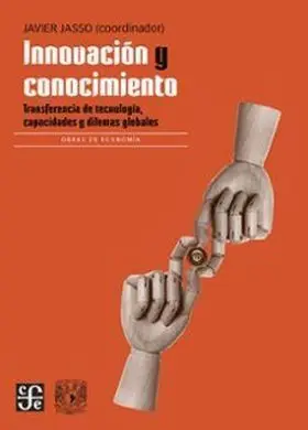 Innovación y Conocimiento. Transferencia de Tecnología, Capacidades y Dilemas