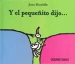 Y el Pequeñito Dijo....