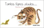 Tantos Tigres Atados...