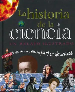 Historia de la Ciencia, la -Un Relato Ilustrado-