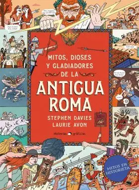 Mitos, Dioses y Gladiadores de la Antigua Roma